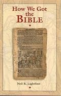 How We Got the Bible [Paperback] Neil Lightfoot
