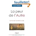 La peur de l'Autre : Surmonter l'anxi�t� sociale