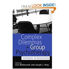 Complex Dilemmas in Group Therapy: Pathways to Resolution