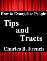 Click to Download Free Kindle Book -> Tips and Tracts (How to Evangelize People)