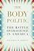 The Body Politic: The Battle Over Science in America