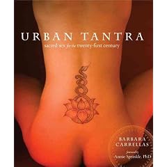 (Urban Tantra: Sacred Sex for the Twenty-First Century) By Carrellas, Barbara (Author) Paperback on 01-Apr-2007