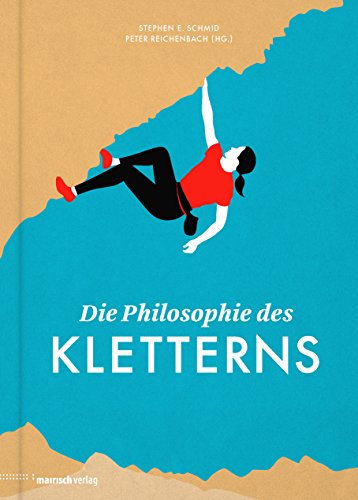 Die Philosophie des Kletterns (Die Philosophie des Sports) (German Edition)