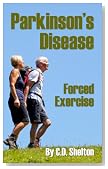 Parkinsons Disease (Parkinson's Disease & Forced Exercise)