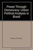 Power through bureaucracy : urban political analysis in Brazil
