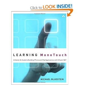Learning MonoTouch: A Hands-on Guide to Building iOS Applications with C# and .NET (Developer's Library)