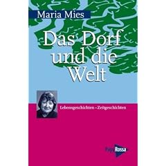 Das Dorf und die Welt: Lebensgeschichten � Zeitgeschichten