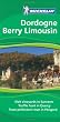 Michelin the Green Guide Dordogne Berry Limousin (Michelin Green Guide: Dordogne, Berry, Limousin English Edition)