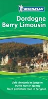 Michelin the Green Guide Dordogne Berry Limousin (Michelin Green Guide: Dordogne, Berry, Limousin English Edition)