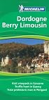Michelin the Green Guide Dordogne Berry Limousin (Michelin Green Guide: Dordogne, Berry, Limousin English Edition)