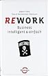 Rework: Business  - intelligent & einfach