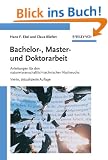 Bachelor-, Master- und Doktorarbeit: Anleitungen f�r den naturwissenschaftlich-technischen Nachwuchs