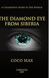 The Diamond Eye from Siberia