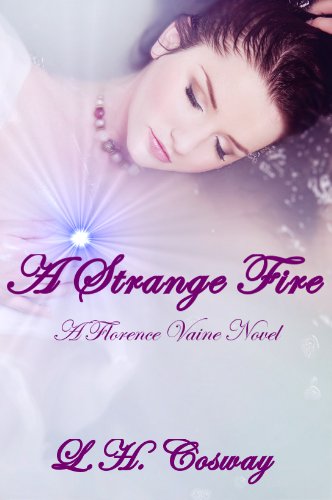 A Strange Fire (Florence Vaine) by L.H. Cosway
