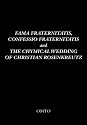 Fama Fraternitatis, Confessio Fraternitatis and the Chymical Wedding of Christian Rosenkreutz (OMTO Series on Esotericism and Spirituality)