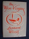 The wise virgins : a story of words, opinions and a few emotions