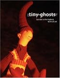 Tiny Ghosts