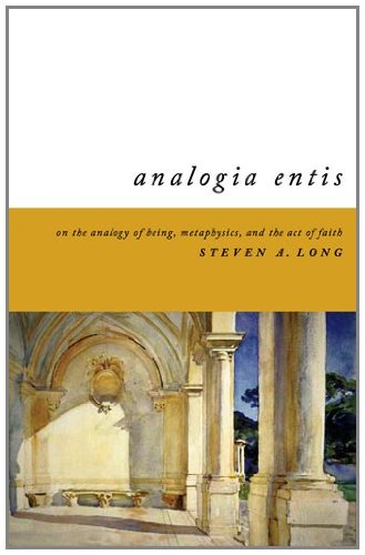 Analogia Entis: On the Analogy of Being, Metaphysics, and the Act of Faith
