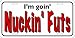 LP - 1050 I'm Going Nuckin Futs License Plate - X309
