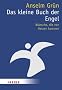 Das kleine Buch der Engel: W�nsche, die von Herzen kommen
