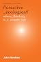 Creative Ecologies: Where Thinking Is a Proper Job (Creative Economy & Innovation Culture Se)