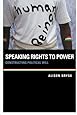Speaking Rights to Power: Constructing Political Will
