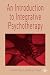 An Introduction to Integrative Psychotherapy