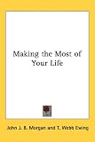 Making the Most of Your Life