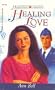Healing Love: Rocky Bluff Chronicles #4 (Heartsong Presents #153)