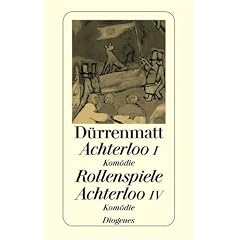 Achterloo 1 / Rollenspiele / Achterloo 4: Kom�die in zwei Akten / Protokoll einer fiktiven Inszenierung von Charlotte Kerr sowie Achterloo 3 / Kom�die