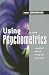 Using Psychometrics: A Practical Guide to Testing and Assessment