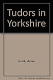 The Tudors in Yorkshire