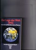 Zur Lage der Welt 1992 - Worldwatch Institute Report - Daten f&uuml;r das &Uuml;berleben unseres Planeten - ( Sachbuch). - 