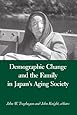 Demographic Change and the Family in Japan's Aging Society (Suny Series in Japan in Transition and Suny Series in Aging and Culture)