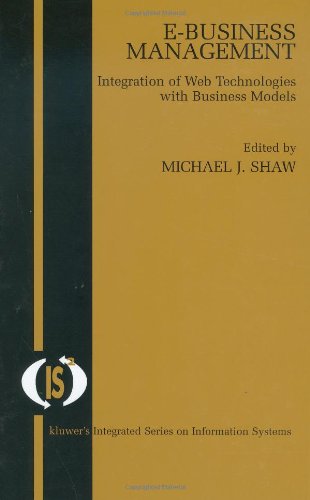 Textbook - E-Business Management: Integration of Web Technologies with Business Models (Integrated Series in Information Systems)