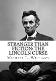 Stranger Than Fiction: The Lincoln Curse