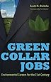 Green Collar Jobs: Environmental Careers for the 21st Century