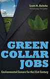 Green Collar Jobs: Environmental Careers for the 21st Century