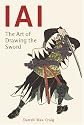 IAI: The Art Of Drawing The Sword