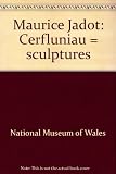 Maurice Jadot : cerfluniau = sculptures