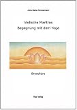 Vedische Mantras: Begegnung mit dem Yoga - Jutta M Zimmermann