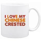 New  I Love My Chinese Crested  Mug Dog