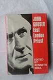 John Groser : East London priest