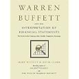 Warren Buffett and the Interpretation of Financial Statements: The Search for the Company... by Mary Buffett and David Clark