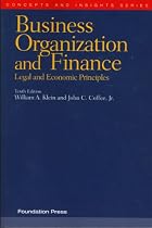 Business Organization and Finance, Legal and Economic Principles (Concepts and Insights)