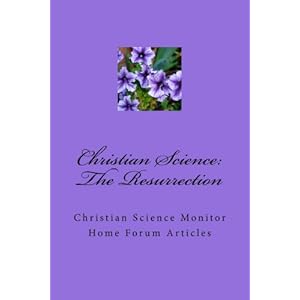Christian Science:  The Resurrection