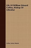 Life Of William Edward Collins, Bishop Of Gibraltar