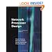 Network Processor Design: Issues and Practices, Volume 1 (The Morgan Kaufmann Series in Computer Architecture and Design)