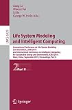 Life System Modeling and Intelligent Computing: International Conference on Life System Modeling and Simulation, LSMS 2010, and International ... Computer Science and General Issues)