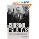 Chasing Shadows: The Nixon Tapes, the Chennault Affair, and the Origins of Watergate